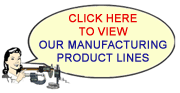 Click here to view our manufacturing product lines